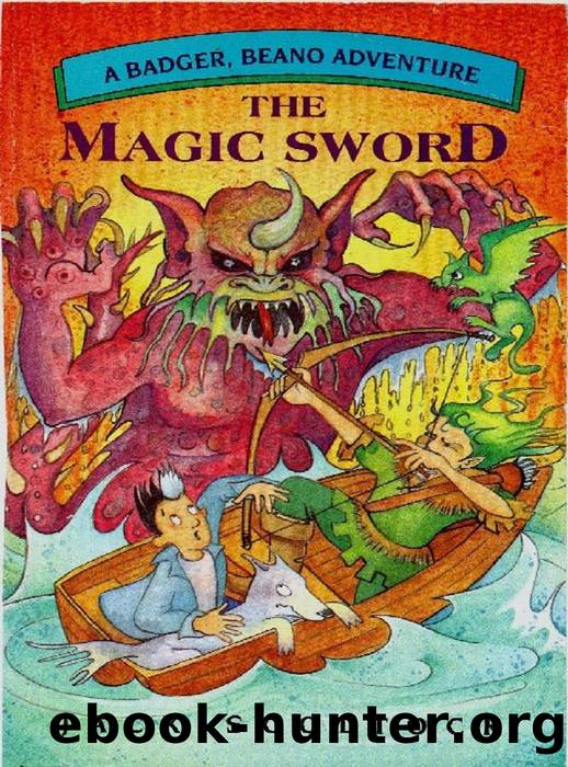 The Magic Sword (A Badger, Beano, Adventure) by Jack Scoltock