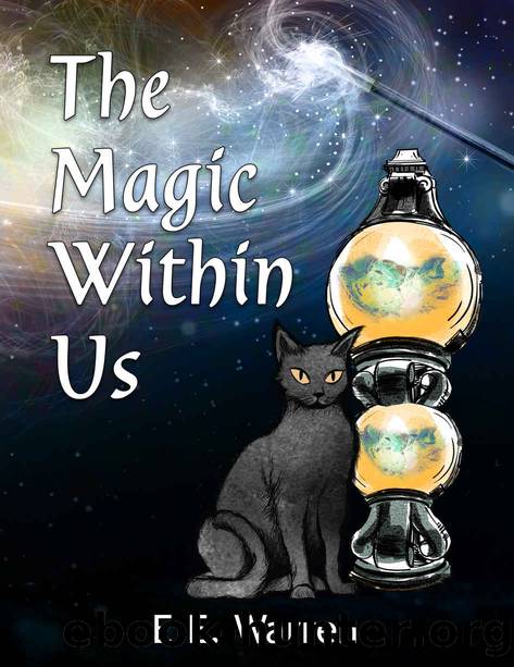 The Magic Within Us by E E Warren