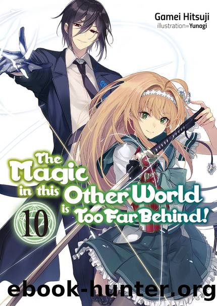 The Magic in this Other World is Too Far Behind! Vol. 10 [Complete] by Gamei Hitsuji