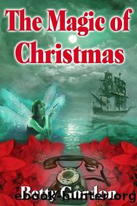 The Magic of Christmas by Betty Gordon