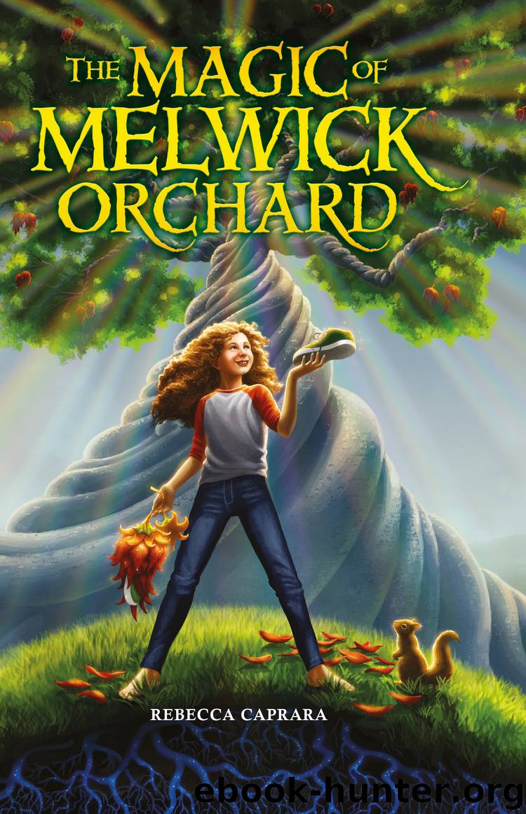 The Magic of Melwick Orchard by Rebecca Caprara