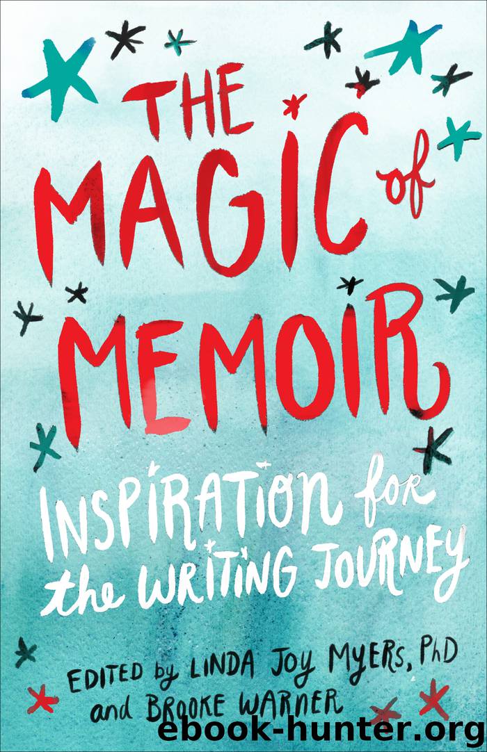 The Magic of Memoir by Linda Joy Myers