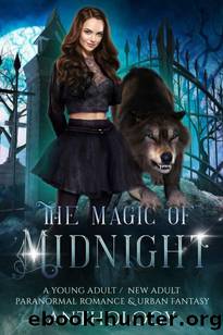 The Magic of Midnight: A Young AdultNew Adult Paranormal Romance and Urban Fantasy Anthology by unknow
