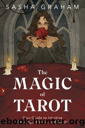 The Magic of Tarot by Sasha Graham