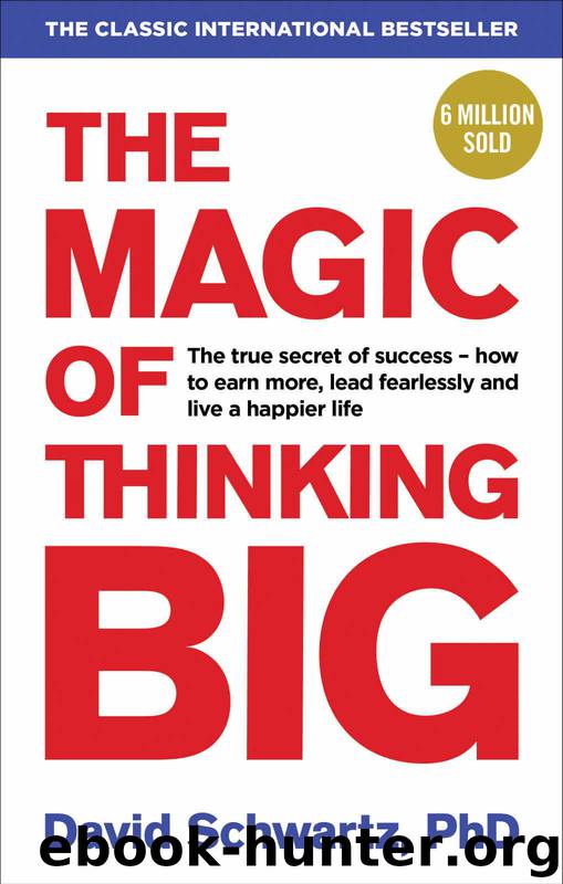 The Magic of Thinking Big by David J Schwartz