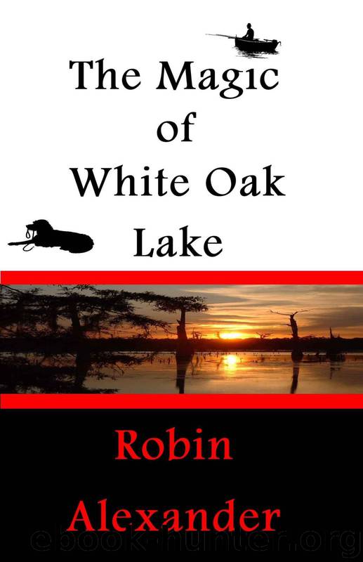 The Magic of White Oak Lake (White Oak Lake #2) by Robin Alexander
