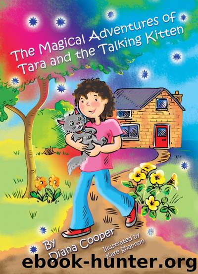 The Magical Adventures of Tara and the Talking Kitten by Cooper Diana