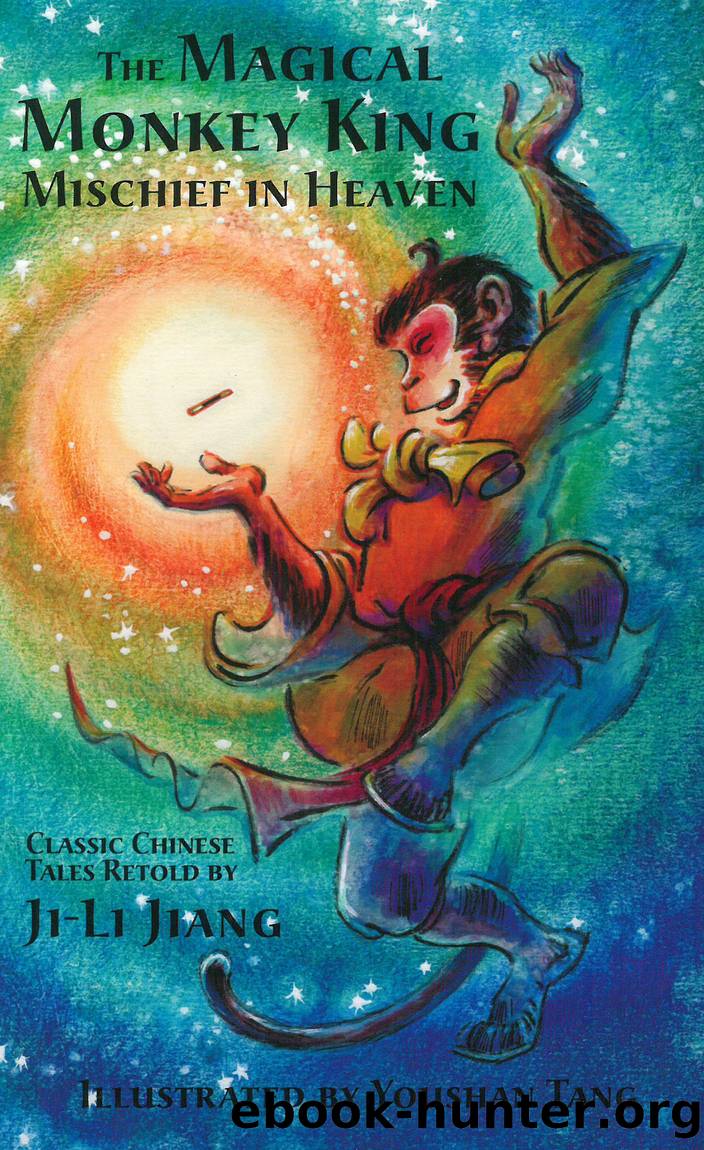 The Magical Monkey King: Mischief in Heaven: Mischief in Heaven by Ji Li Jiang