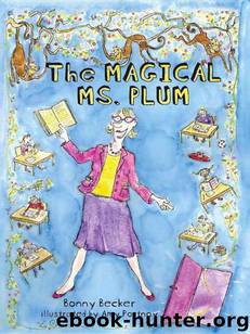 The Magical Ms. Plum by Bonny Becker