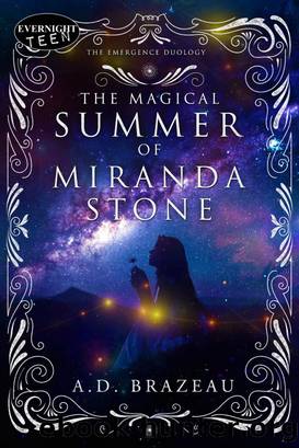 The Magical Summer of Miranda Stone by A.D. Brazeau