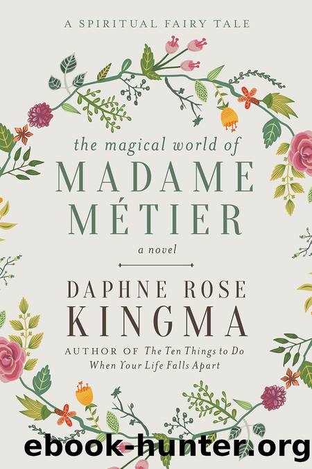 The Magical World of Madame MÃ©tier by Daphne Rose Kingma