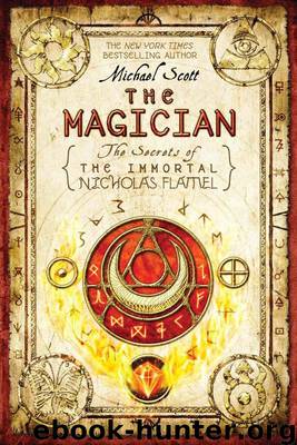 The Magician (The Secrets of the Immortal Nicholas Flamel) by Scott Michael