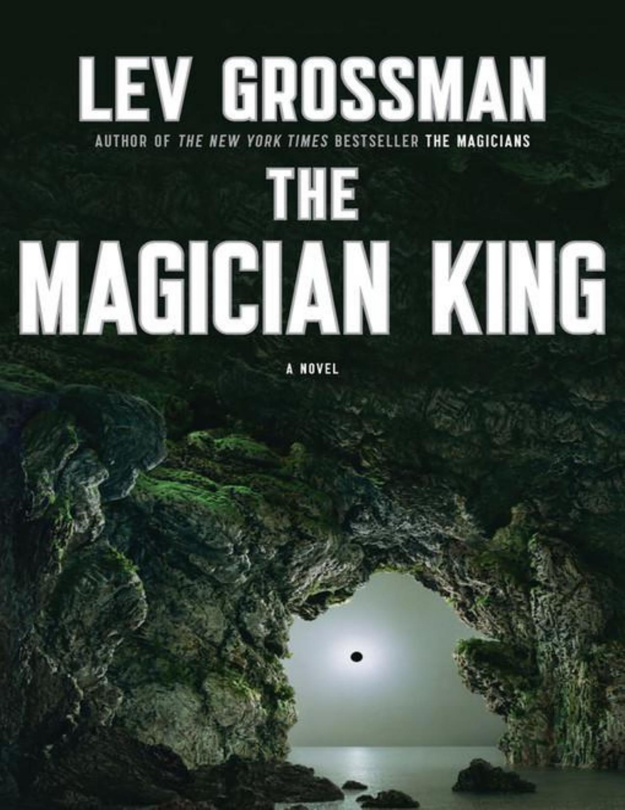 The Magician King: A Novel by Lev Grossman