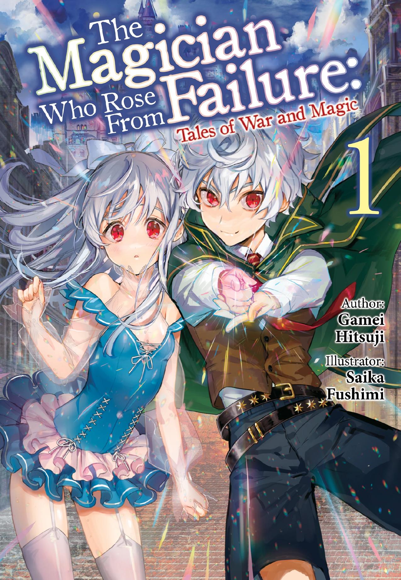 The Magician Who Rose From Failure: Volume 1 by Gamei Hitsuji