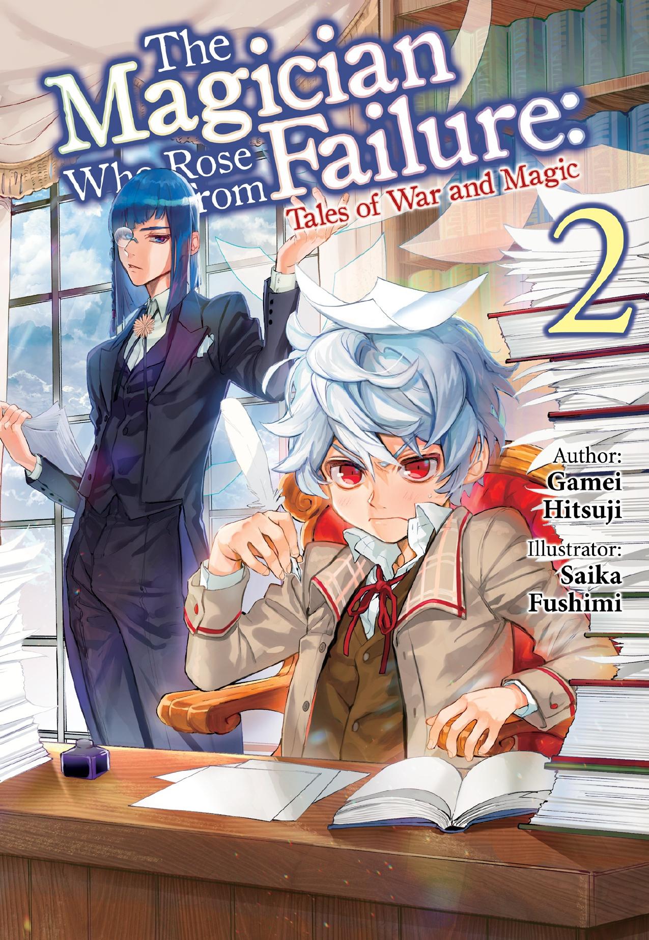 The Magician Who Rose From Failure: Volume 2 by Gamei Hitsuji