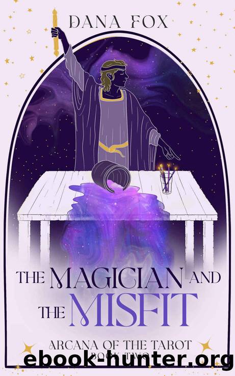 The Magician and the Misfit (Arcana of the Tarot #2) by Dana Fox