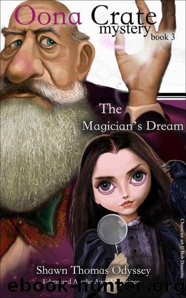 The Magician's Dream (Oona Crate Mystery: book 3) by Shawn Thomas Odyssey