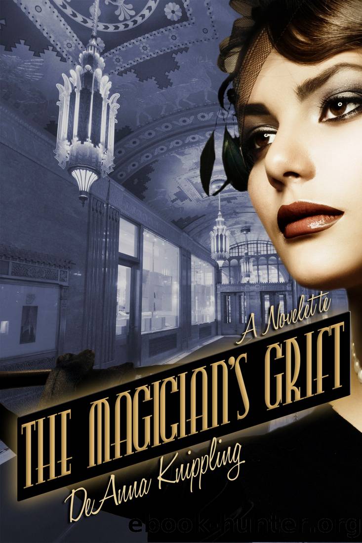 The Magician's Grift by DeAnna Knippling