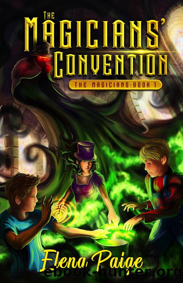 The Magicians' Convention (Fantasy Adventure Book For Teens and Young Adult) by Paige Elena