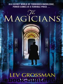 The Magicians: A Novel by Lev Grossman