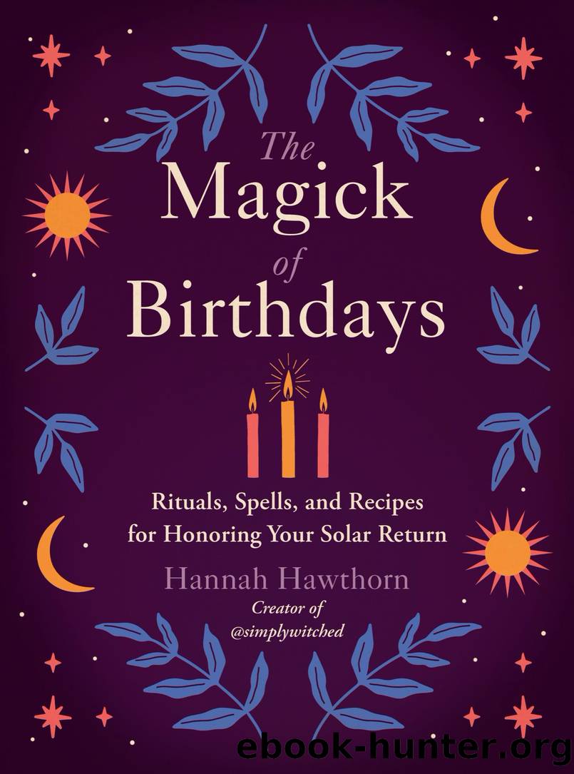 The Magick of Birthdays by Hannah Hawthorn