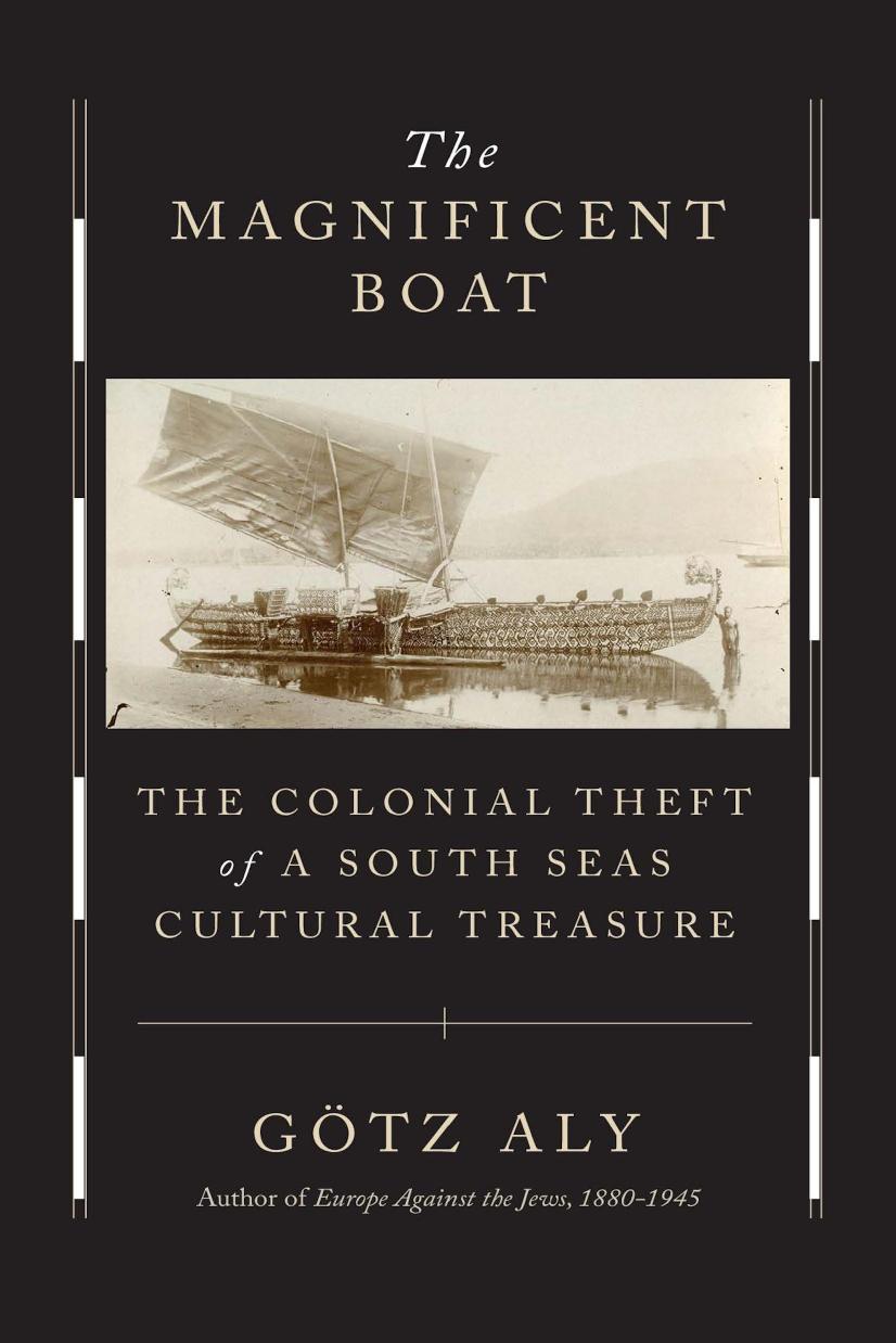 The Magnificent Boat by Götz Aly