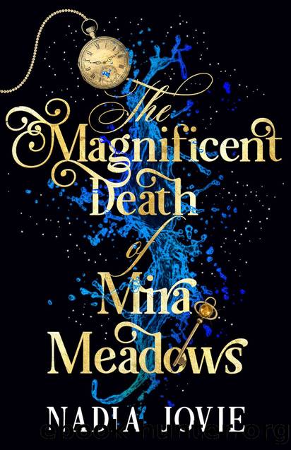 The Magnificent Death of Mira Meadows by Nadia Jovie