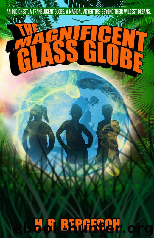 The Magnificent Glass Globe by N.R Bergeson