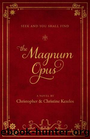 The Magnum Opus by Christopher && Christine Kezelos