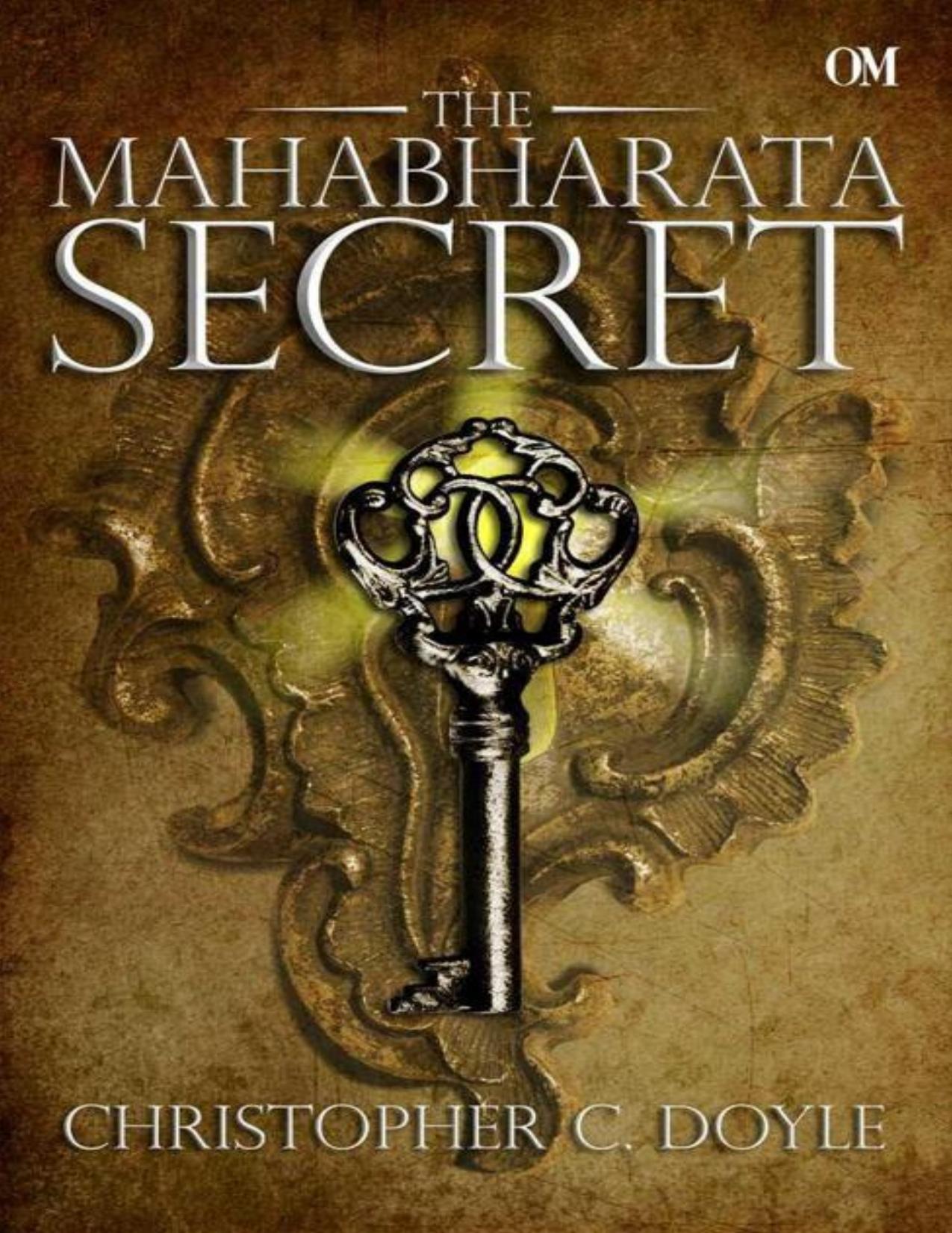 The Mahabharata Secret by Christopher C. Doyle