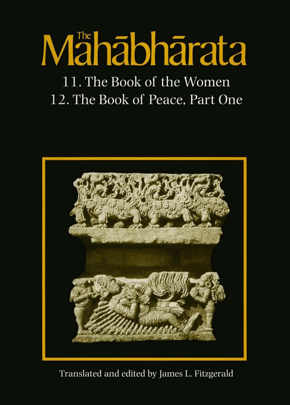 The Mahabharata, Volume 7: Book 11: The Book of the Women Book 12: The Book of Peace, Part 1 by Fitzgerald James L(Editor)