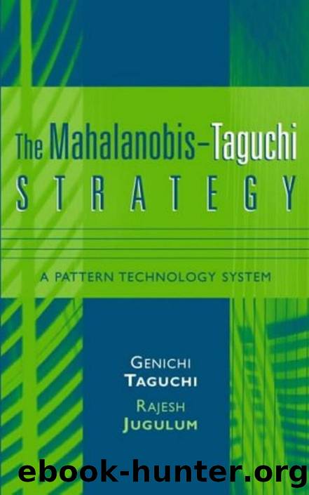 The Mahalanobis-Taguchi Strategy A Pattern Technology System by Unknown