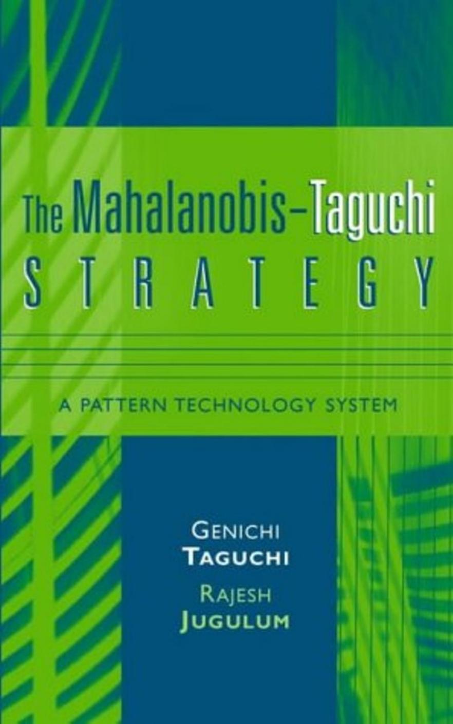 The Mahalanobis-Taguchi Strategy: A Pattern Technology System by Genichi Taguchi Rajesh Jugulum