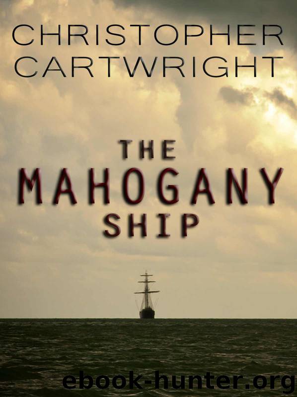 The Mahogany Ship by Christopher Cartwright