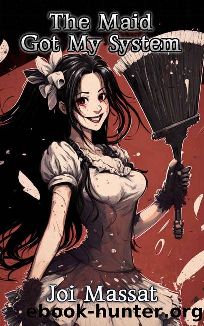 The Maid Got My System by Joi Massat