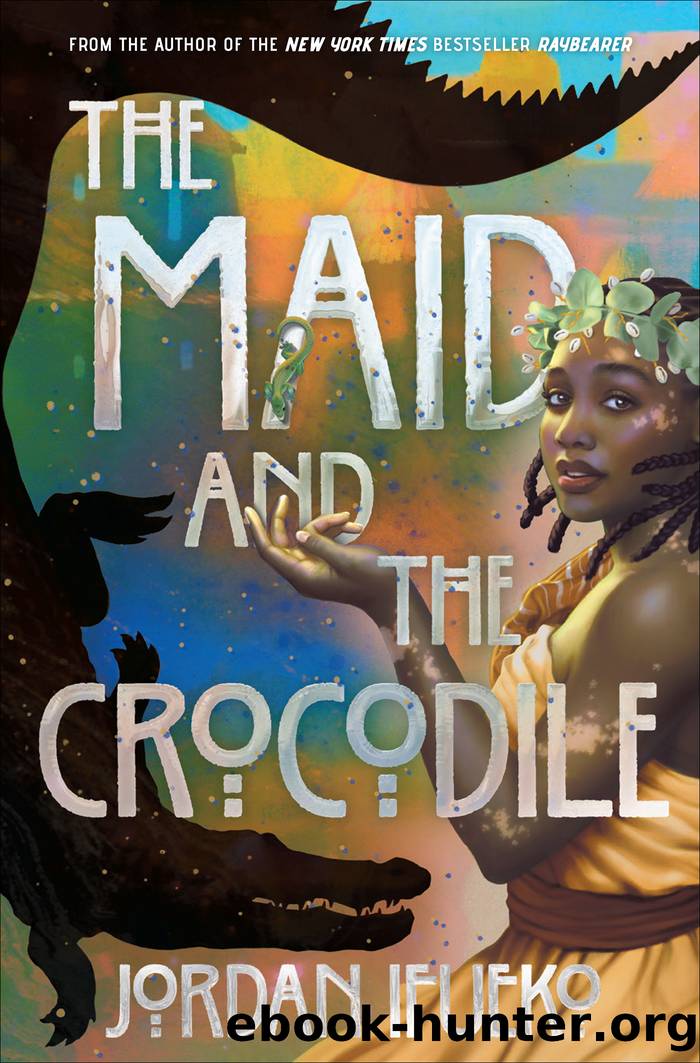 The Maid and the Crocodile by Jordan Ifueko