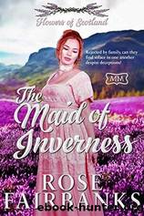 The Maid of Inverness by Rose Fairbanks