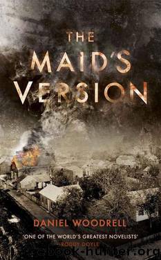 The Maid's Version A Novel by Daniel Woodrell