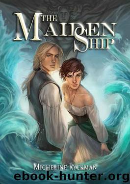 The Maiden Ship by Micheline Ryckman