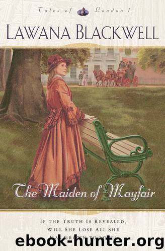 The Maiden of Mayfair by Lawana Blackwell