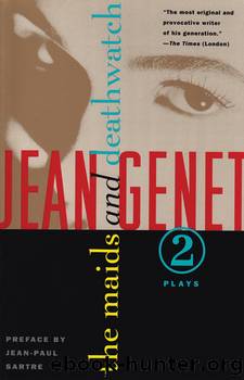 The Maids and Deathwatch by Jean Genet
