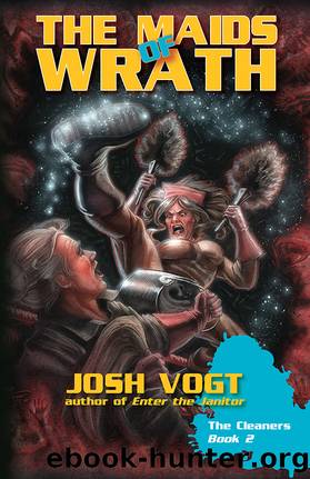 The Maids of Wrath by Josh Vogt