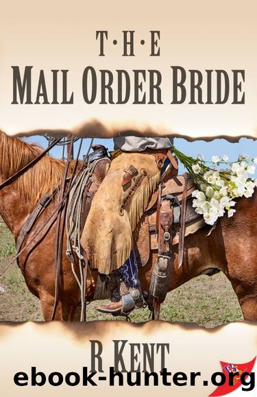 The Mail Order Bride by R. Kent