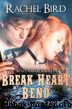 The Mail Order Bride of Break Heart Bend (Break Heart Brides Book 2) by Rachel Bird