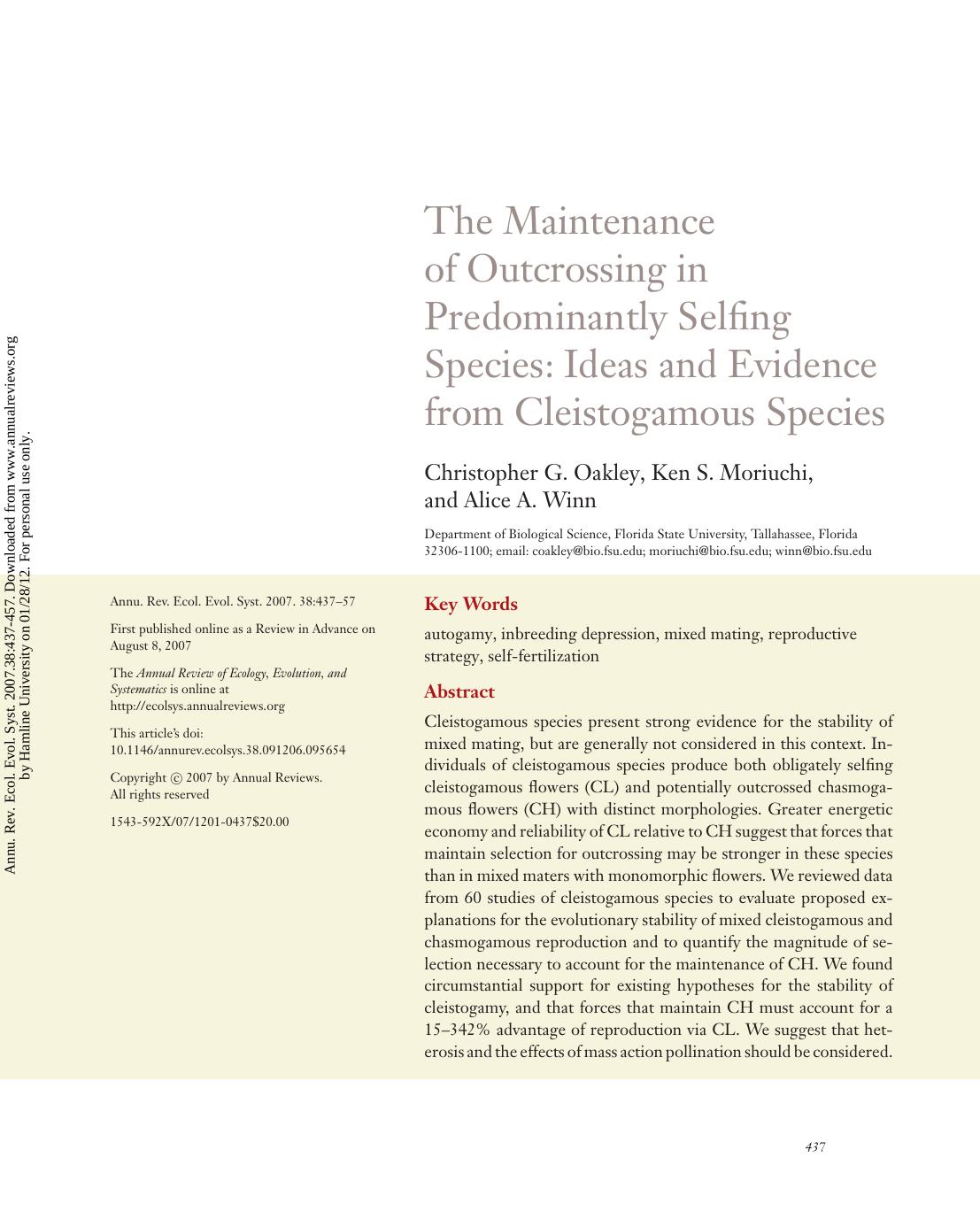 The Maintenance of Outcrossing in Predominantly Selfing Species: Ideas and Evidence from Cleistogamous Species by Christopher G. Oakley Ken S. Moriuchi & Alice A. Winn