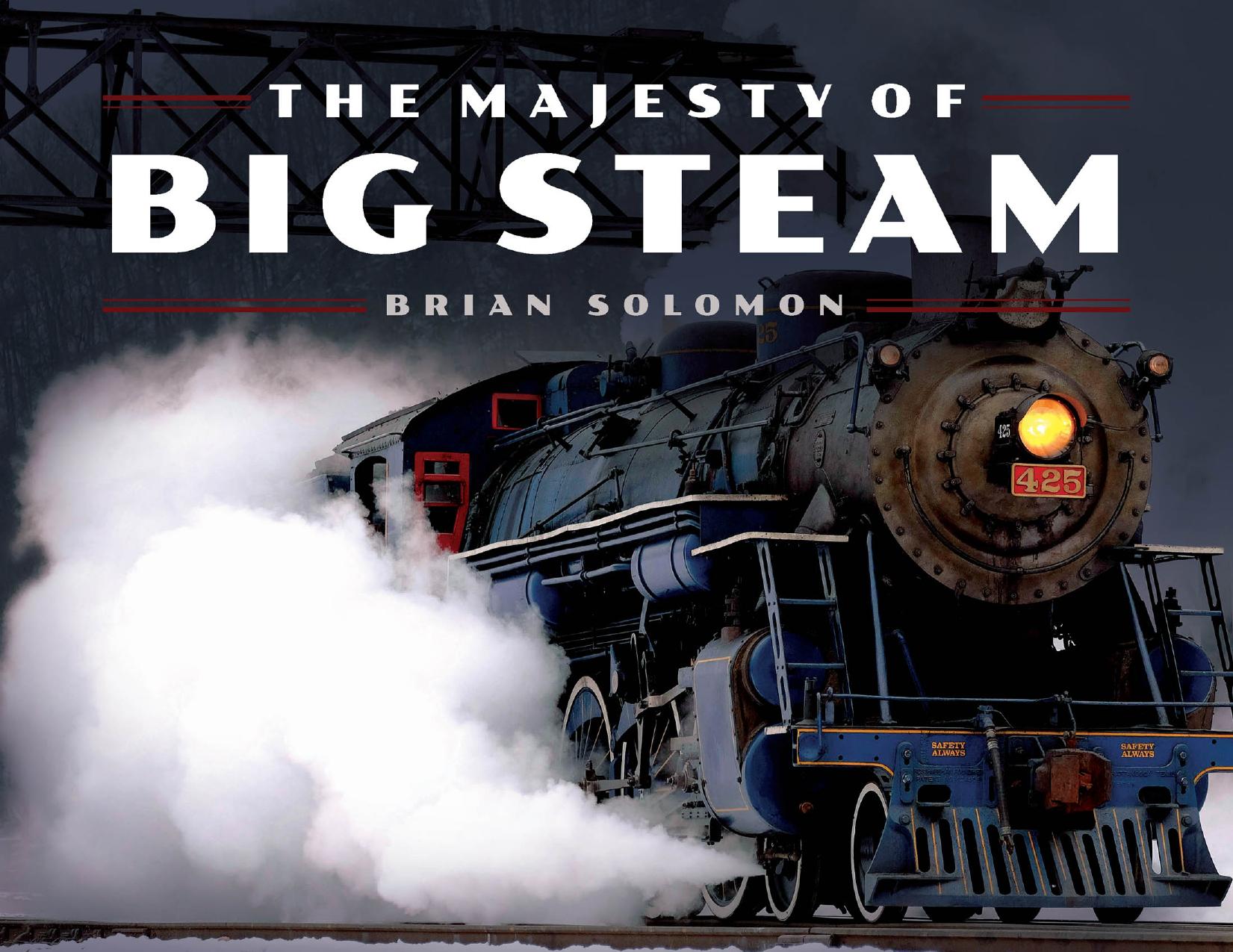 The Majesty of Big Steam by Brian Solomon