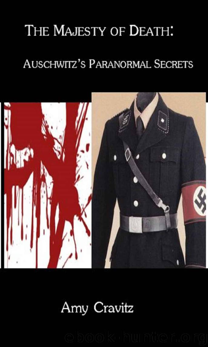 The Majesty of Death: Auschwitz's Paranormal Secrets by Cravitz Amy