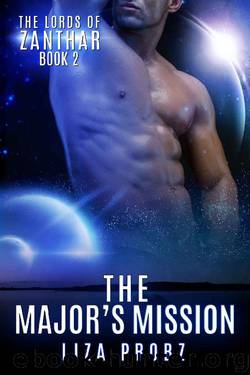 The Major's Mission: (An Alpha Alien Romance Novel) (Lords of Zanthar Book 2) by Liza Probz