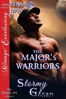 The Major's Warriors [Terra Nova 2] (Siren Publishing Ménage Everlasting ManLove) by Stormy Glenn