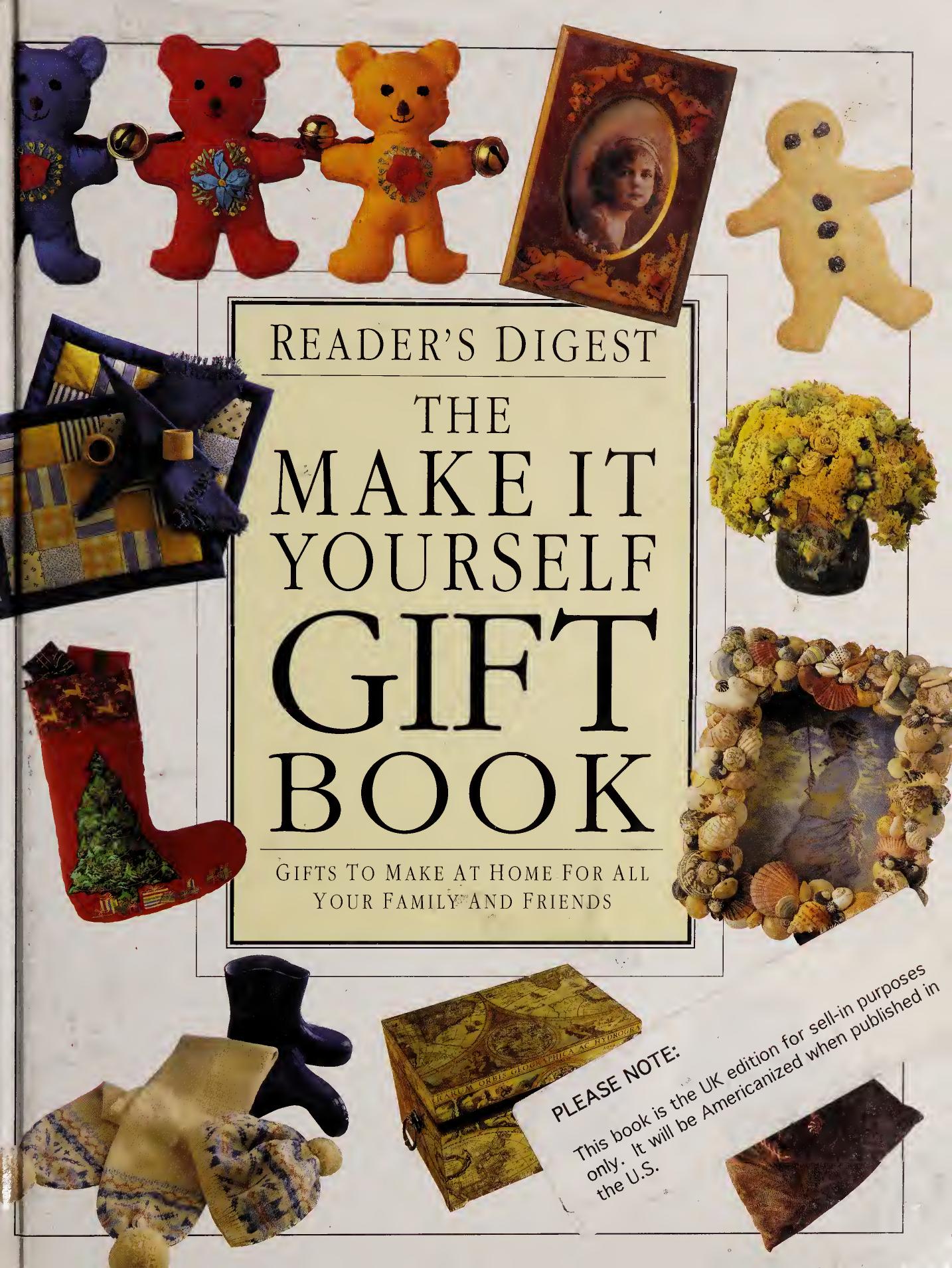 The Make It Yourself Gift Book: Gifts to Make at Home for All Your Family and Friends by Reader's Digest